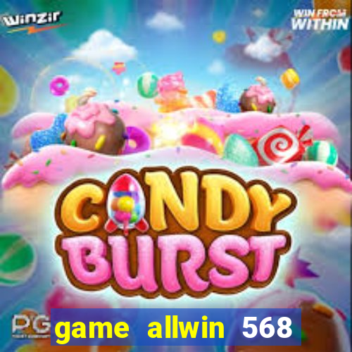 game allwin 568 com login